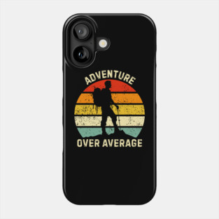 Adventure Over Average Hiker Sunset Phone Case