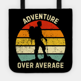 Adventure Over Average Hiker Sunset Tote
