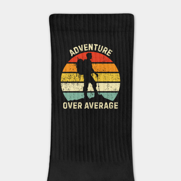 Adventure Over Average Hiker Sunset by Creatifly Graphic Tees
