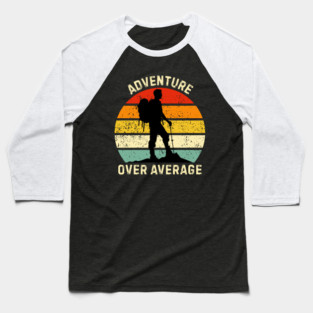 Adventure Over Average Hiker Sunset Baseball T-Shirt