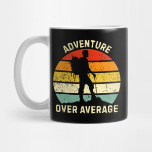 Adventure Over Average Hiker Sunset Mug