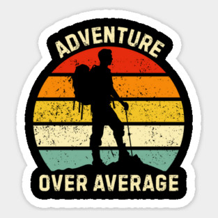 Adventure Over Average Hiker Sunset Magnet