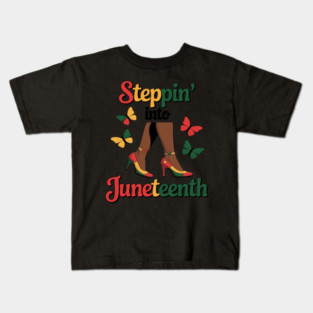 Stepping Into Juneteenth Afro Woman Black Girls High Heel Kids T-Shirt