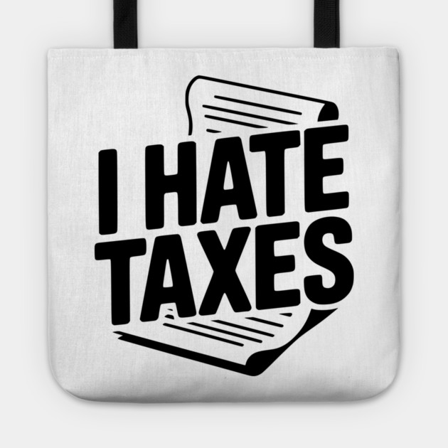 I Hate Taxes Tote by Frank Ring