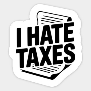 I Hate Taxes Magnet