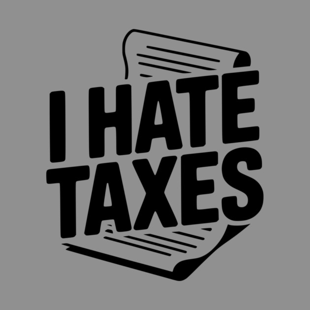 I Hate Taxes by Frank Ring
