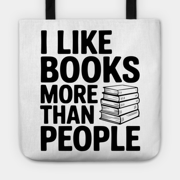 I Like Books More Than People Tote by Frank Ring