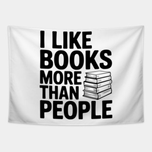 I Like Books More Than People Tapestry