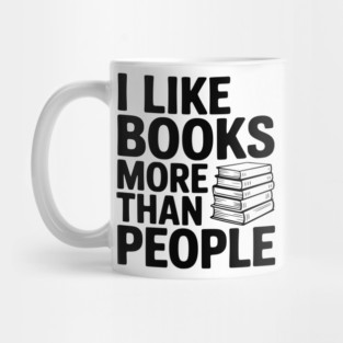 I Like Books More Than People Mug