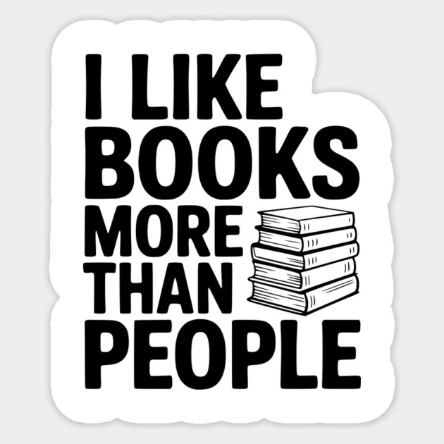 I Like Books More Than People Sticker by Frank Ring