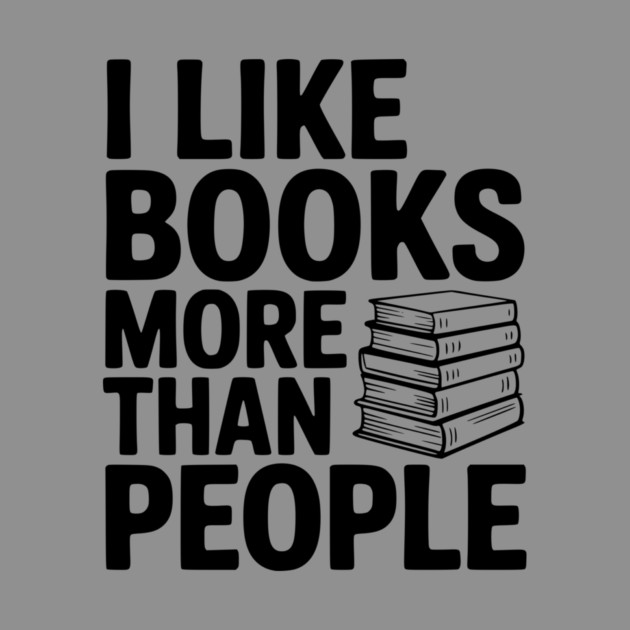 I Like Books More Than People by Frank Ring