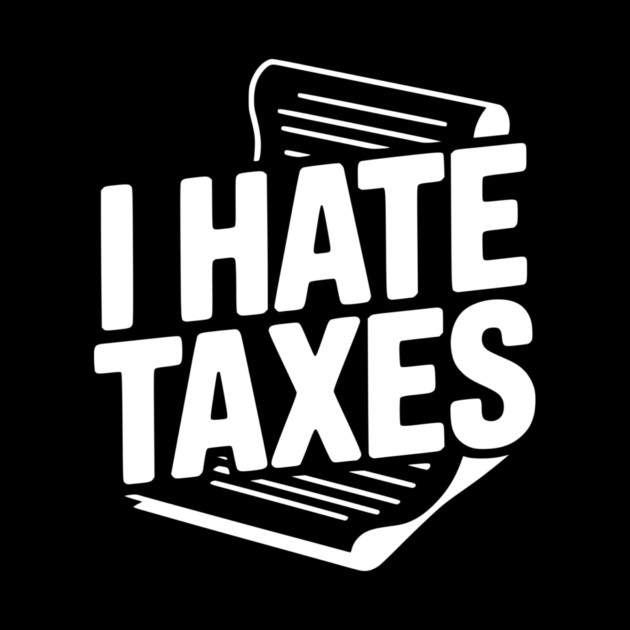 I Hate Taxes by Frank Ring