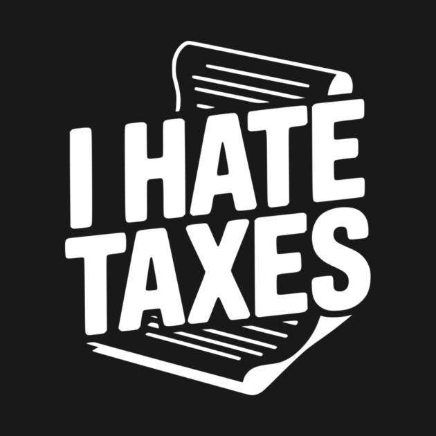 I Hate Taxes by Frank Ring