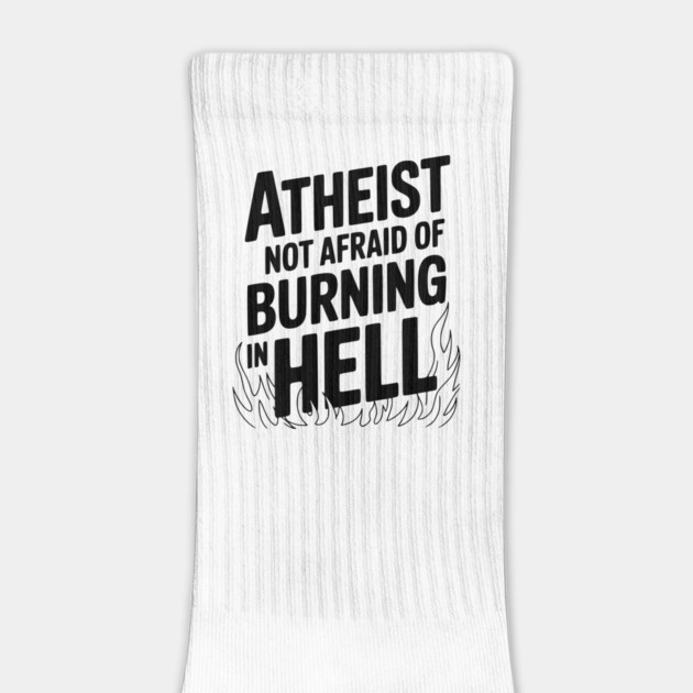 Atheist Not Afraid of Burning in Hell by Frank Ring