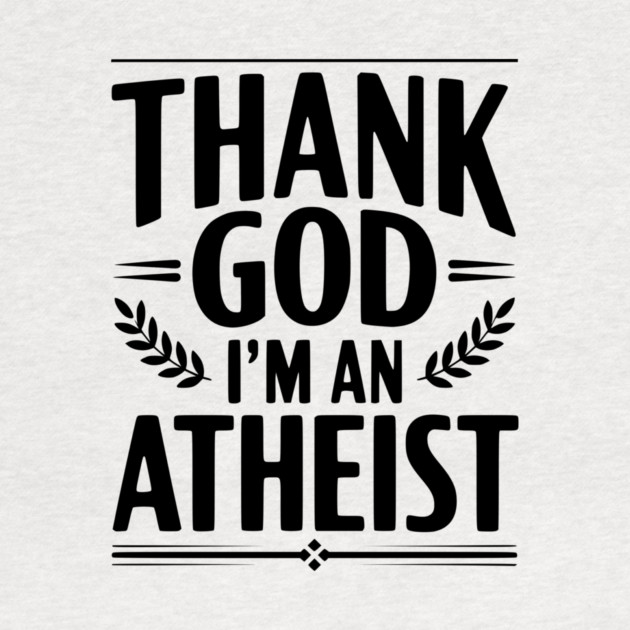 Thank God I'm an Atheist by Frank Ring
