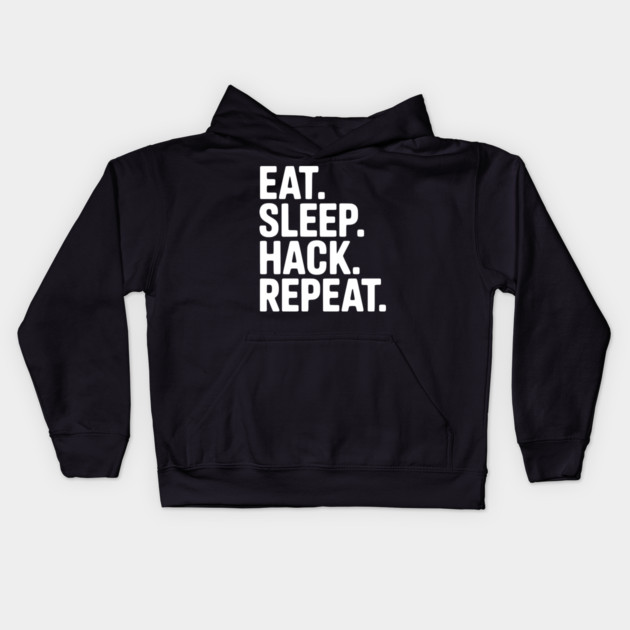Eat. Sleep. Hack. Repeat. Kids Hoodie by Frank Ring