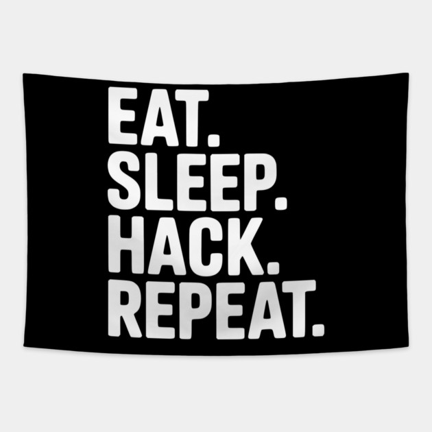 Eat. Sleep. Hack. Repeat. Tapestry by Frank Ring