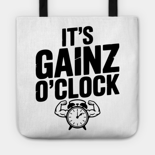 It's Gainz O'Clock Tote by Frank Ring