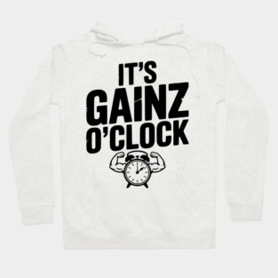 It's Gainz O'Clock Hoodie