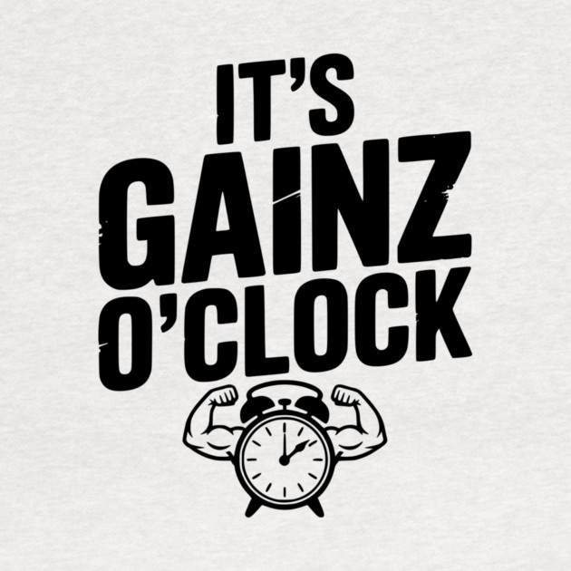 It's Gainz O'Clock by Frank Ring