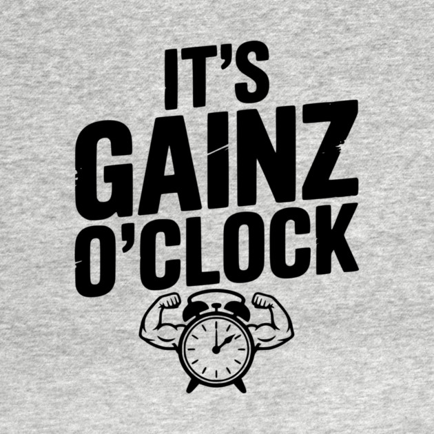 It's Gainz O'Clock by Frank Ring