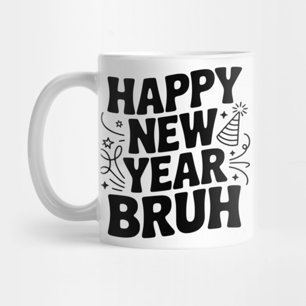 Happy New Year Bruh by Frank Ring