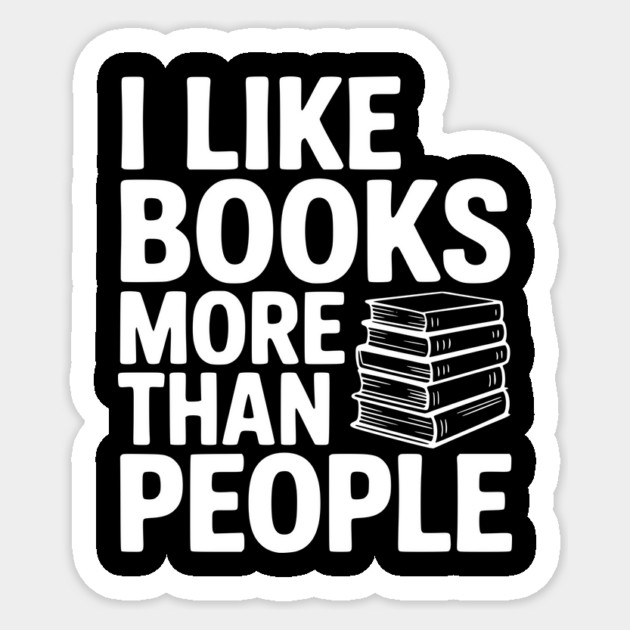 I Like Books More Than People Sticker by Frank Ring