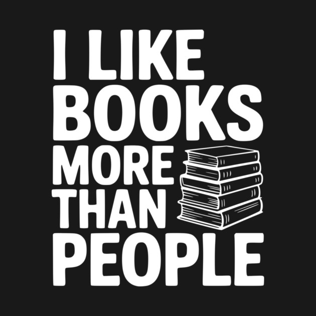 I Like Books More Than People by Frank Ring