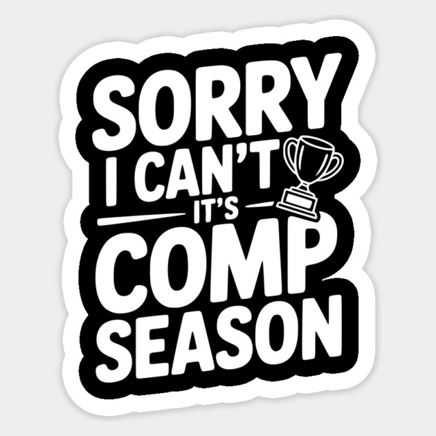 Sorry I Can't It's Comp Season Sticker by Frank Ring