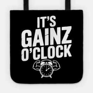 It's Gainz O'Clock Tote
