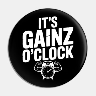It's Gainz O'Clock Pin