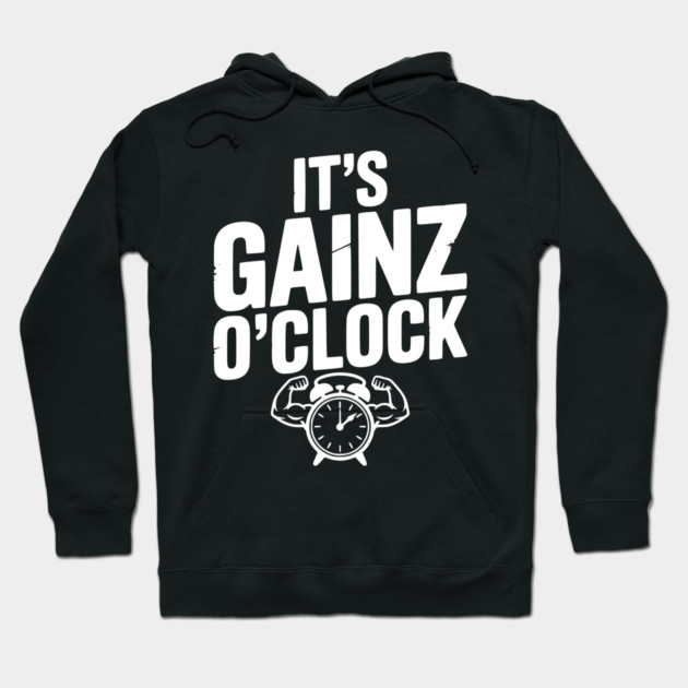 It's Gainz O'Clock Hoodie by Frank Ring