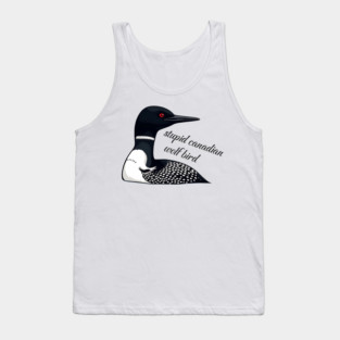 Stupid Canadian Wolf Bird: Funny Loon Vector Art Tank Top