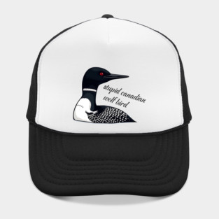 Stupid Canadian Wolf Bird: Funny Loon Vector Art Hat