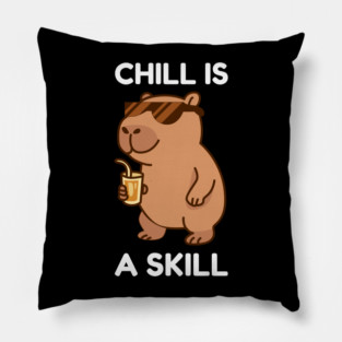 Chill is a Skill - Cool Capybara Vibes Pillow