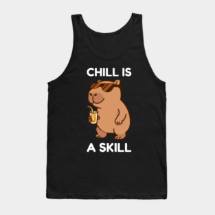 Chill is a Skill - Cool Capybara Vibes Tank Top