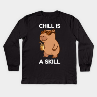 Chill is a Skill - Cool Capybara Vibes Kids Long Sleeve T-Shirt