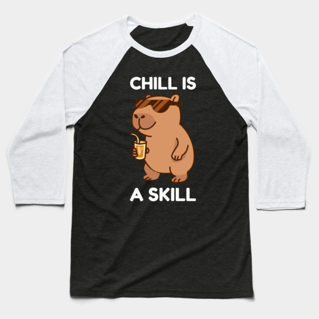 Chill is a Skill - Cool Capybara Vibes Baseball T-Shirt by Creatifly Graphic Tees