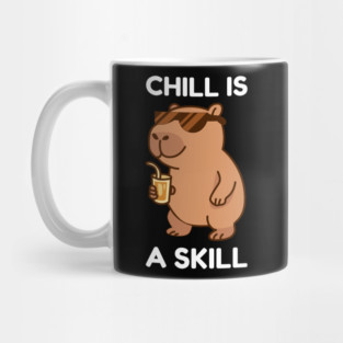 Chill is a Skill - Cool Capybara Vibes Mug
