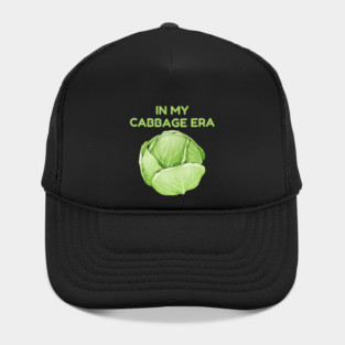 in My Cabbage Era Hat