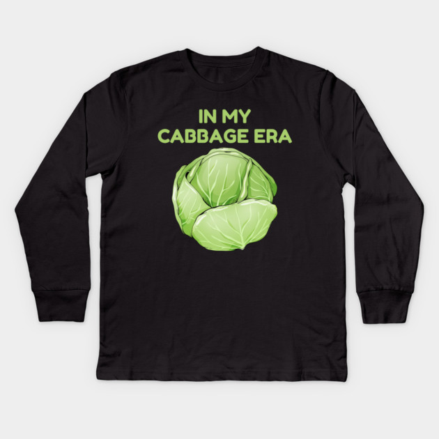 in My Cabbage Era Kids Long Sleeve T-Shirt by Creatifly Graphic Tees