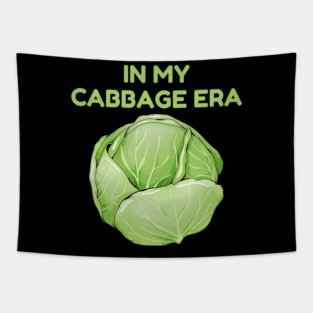 in My Cabbage Era Tapestry
