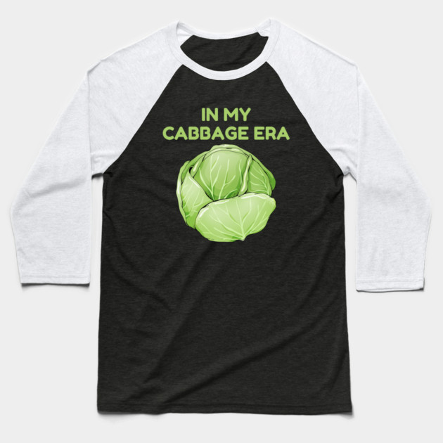 in My Cabbage Era Baseball T-Shirt by Creatifly Graphic Tees
