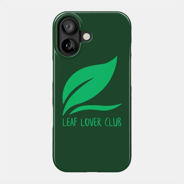 Leaf Lover Club Phone Case by Creatifly Graphic Tees