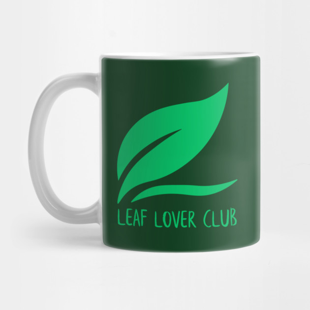 Leaf Lover Club by Creatifly Graphic Tees
