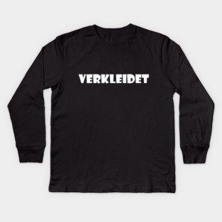 Verkleidet Kids Long Sleeve T-Shirt