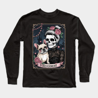 Forevermore Skeleton Bulldog Lovers Long Sleeve T-Shirt