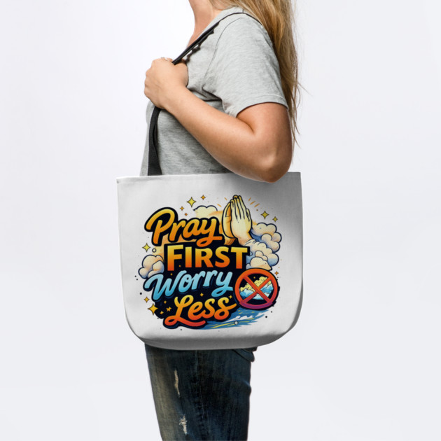 Pray First Worry Less Christian Faith Quote | Inspirational Prayer Design by Anne Lee