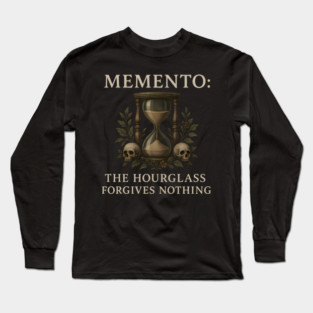 Memento Mori Hourglass Quote Long Sleeve T-Shirt
