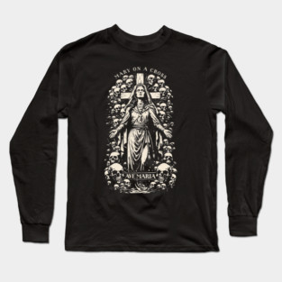 MARY ON A CROSS Long Sleeve T-Shirt